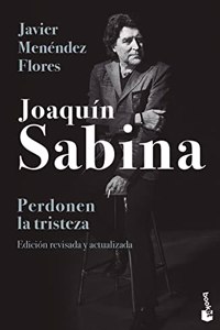 Joaquin Sabina. Perdonen la tristeza