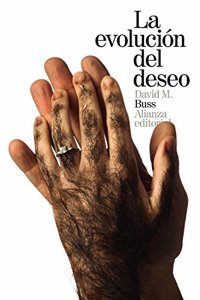 La evolucion del deseo: Estrategias del emparejamiento humano