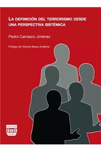 La Definición del Terrorismo Desde Una Perspectiva Sistémica