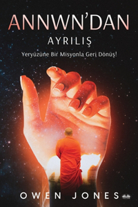 Annwn'dan Ayrilis - Yery?z?ne Bir Misyonla Geri D?n?s!