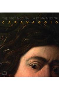 Caravaggio: The First Medusa