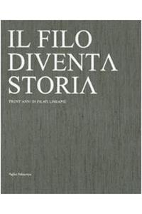 Il Filo Diventa Storia / The Yarn Becomes History