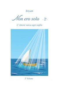 Non ero solo - 2