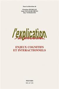 L'explication. Enjeux cognitifs et interactionnels