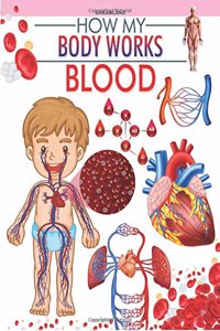 Blood (How My Body Works)