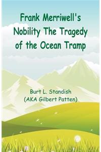 Frank Merriwell's Nobility The Tragedy of the Ocean Tramp