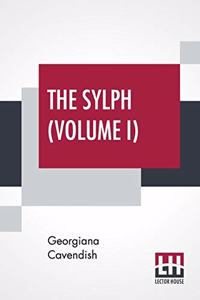 The Sylph (Volume I)