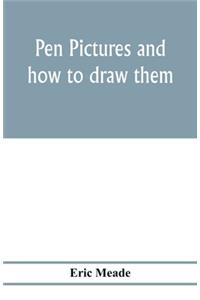Pen pictures and how to draw them