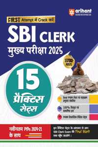 Arihant 15 Practice Sets for SBI Clerk Main Exam 2025 | Framed as per Standard of Real Exam Level & Syllabus, 100% Detailed and Authentic Solutions, Latest PYQs (2024-2020)