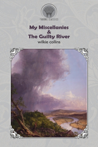 My Miscellanies & The Guilty River