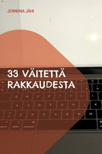 33 väitettä rakkaudesta