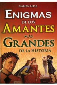 Enigmas de Los Amantes Mas Grandes de La Historia