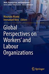 Global Perspectives on Workers' and Labour Organizations