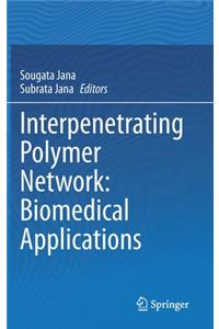 Interpenetrating Polymer Network: Biomedical Applications