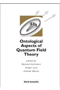 Ontological Aspects of Quantum Field Theory