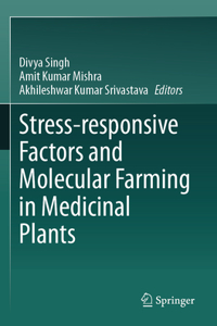 Stress-responsive Factors and Molecular Farming in Medicinal Plants