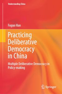 Practicing Deliberative Democracy in China