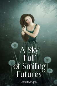 A Sky Full of Smiling Futures