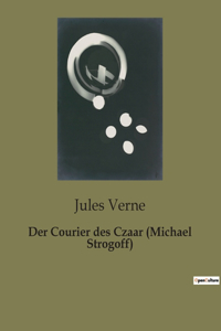 Courier des Czaar (Michael Strogoff)