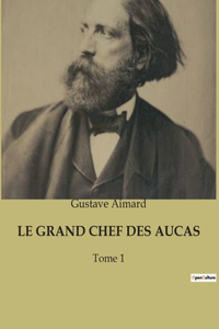 Grand Chef Des Aucas