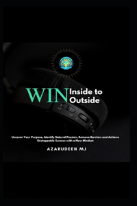Win Inside to Win Outside