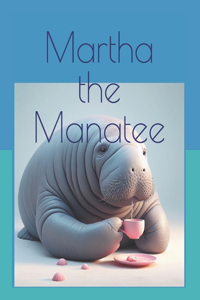 Martha the Manatee