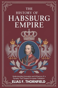 History of Habsburg Empire
