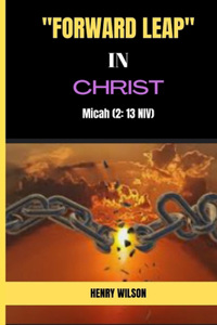 Foward Leap in Christ
