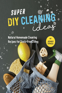 Super DIY Cleaning Ideas