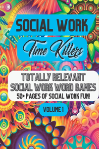 Social Work Time Killers