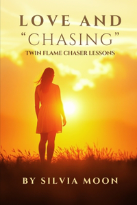 New Twin Flame Chaser Lessons