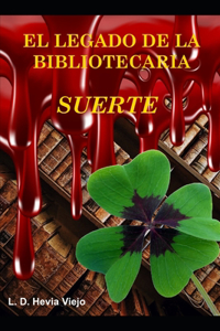 Suerte (El legado de la Bibliotecaria 5)