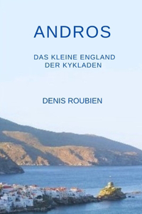 Andros. Das kleine England der Kykladen