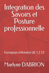 Integration des Savoirs et Posture professionnelle