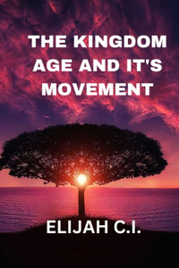 Kingdom Age and It's Movements