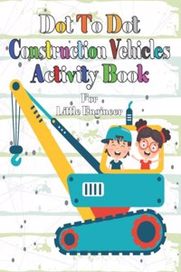 Dot To Dot Construction Vehicles Activity Book