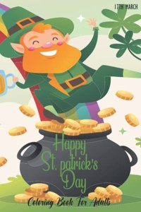 Happy St. Patrick's Day Coloring Book for Adults