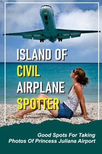 Island Of Civil Airplane Spotter