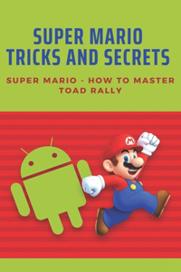 Super Mario Tricks And Secrets