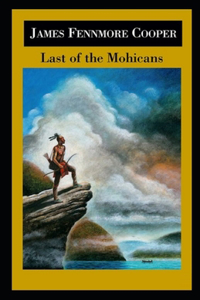 The Last of the Mohicans by James Fenimore Cooper illustrated