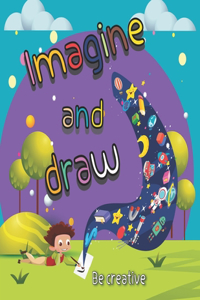 imagine and draw activity book, drawing from imagination,