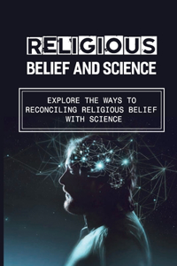 Religious Belief And Science