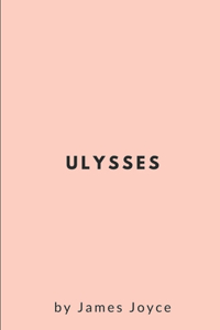 Ulysses by James Joyce