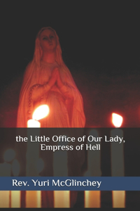 Little Office of Our Lady, Empress of Hell