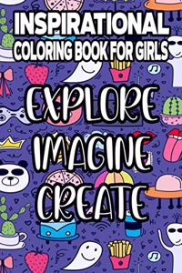 Inspirational Coloring Book For Girls Explore Imagine Create