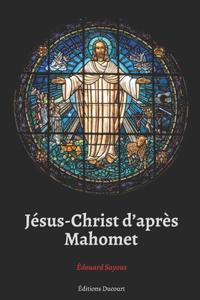 Jésus-Christ d'après Mahomet
