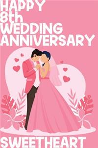 Happy 8th Wedding Anniversary Sweetheart