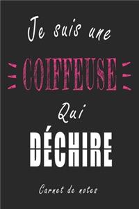 Je Suis une Coiffeuse qui Déchire Carnet de notes