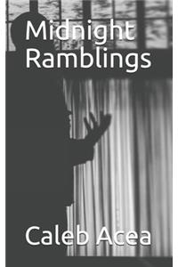 Midnight Ramblings
