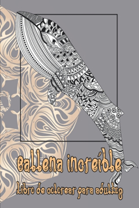 Ballena increíble - Libro de colorear para adultos